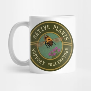 Native plants support pollinators Mug